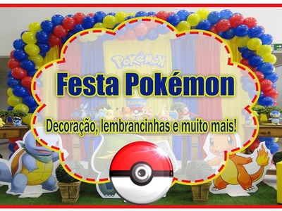 Festa de Aniversário Pokémon - Ideias de Decoração