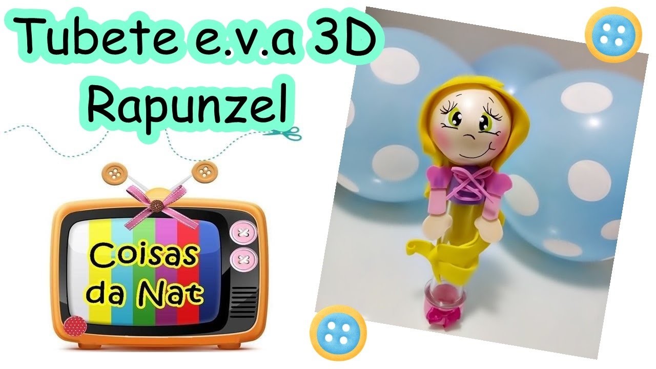 Tubete Rapunzel e.v.a 3D