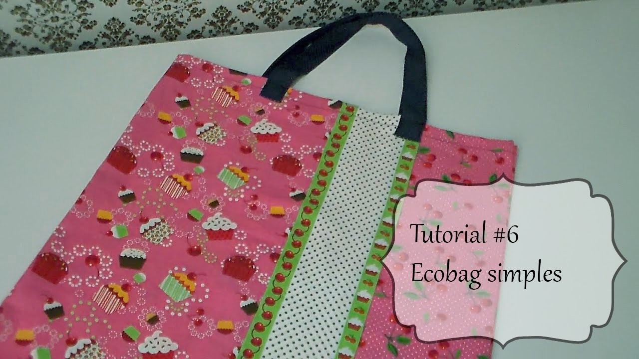 Tutorial #6 Como fazer Ecobag - Sacola personalizada