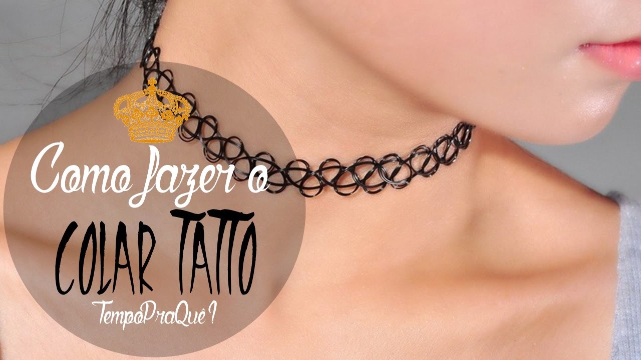 Como fazer o Tatto Choker (Colar Tatuagem) | Tempo pra quê?
