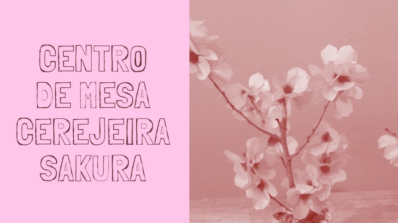 Como fazer um Centro de Mesa de flores de Cerejeira,  Sakuras