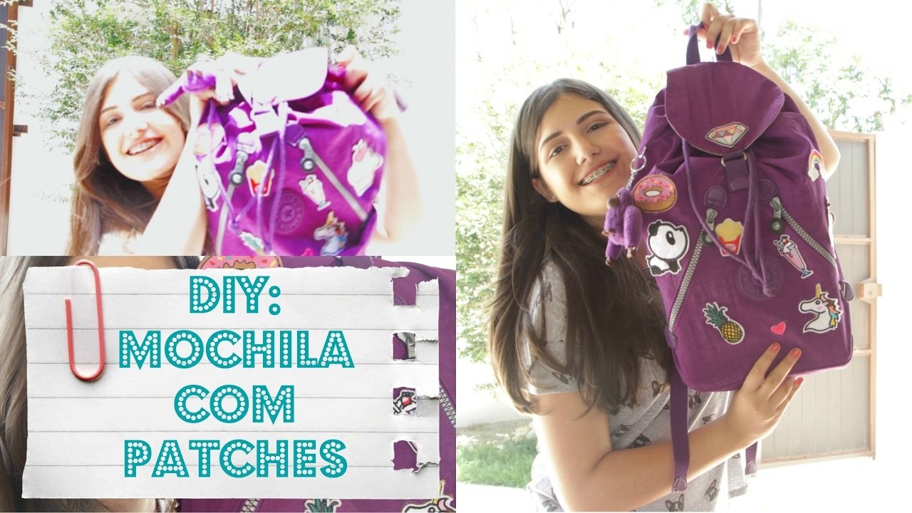 DIY: Mochila com patches- Especial volta às Aulas 2017: #voltaasaulascomaBru