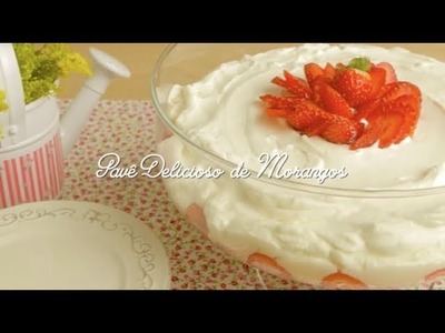 Receita | Pavê Delicioso de Morangos