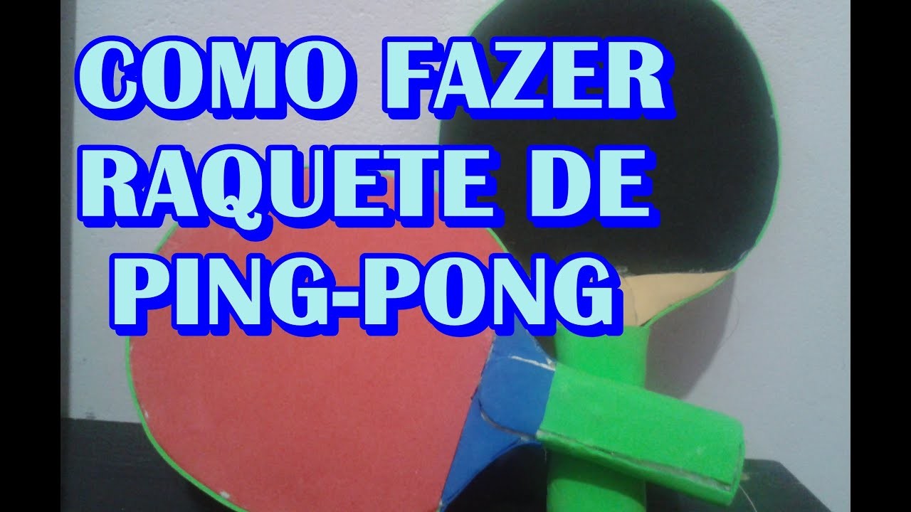 Como fazer raquete de ping-pong (tênis de mesa) - raquete caseira -  material reciclável