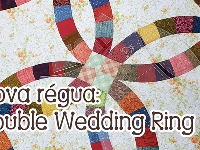 Dica da Tia Lili: Double Wedding Ring fácil com minhas novas réguas!