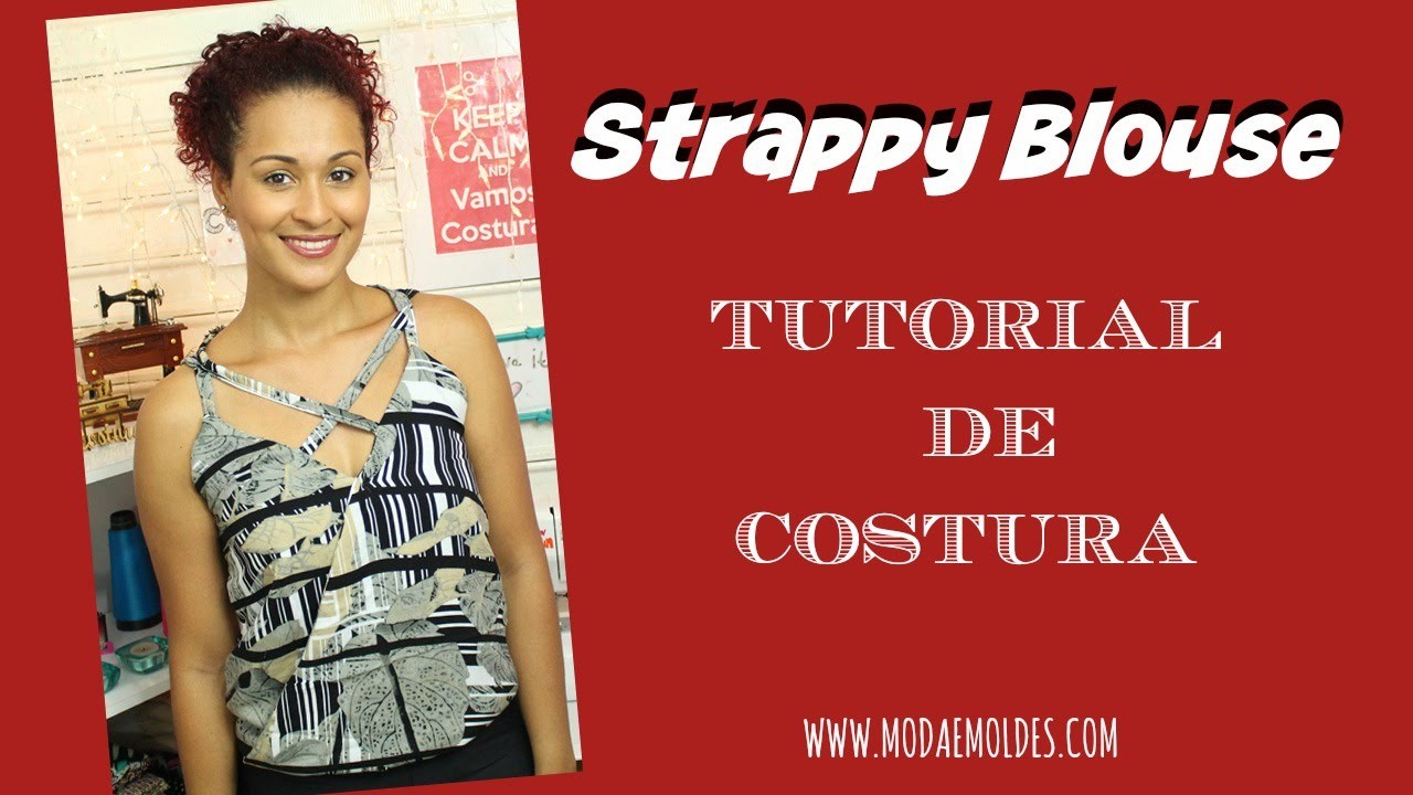 DIY BLUSA DE TIRINHAS-STRAPPY BLOUSE - COSTURA