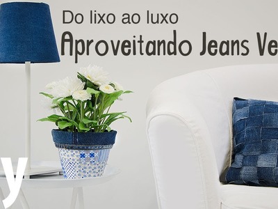 Do Lixo ao Luxo, Aproveitando Jeans Velhos