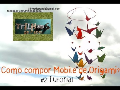 #2 Tutorial Como montar Mobile Origami - how to set up Origami Mobile