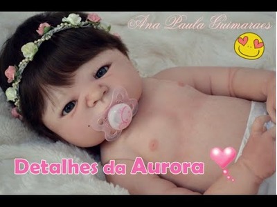 Detalhes da Aurora (Bebê reborn kit Victoria)