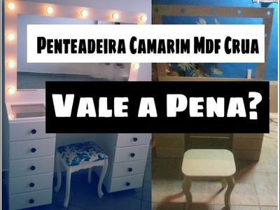 Penteadeira Mdf Cru vale a pena ?