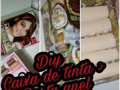 DIY - Caixa de tinta Vira porta anel