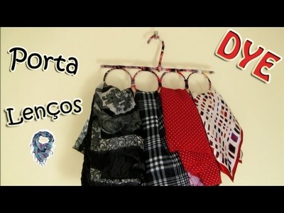 DIY - Porta lenços.Cachecol - Thabatta Campos