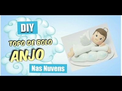 DIY - Topo de Bolo de Anjo nas nuvens  Part- 2
