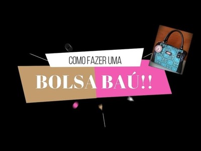 Bolsa Baú