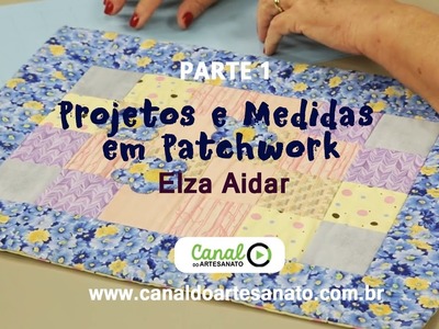 Canal do Aretsanato - Projetos e Medidas em Patchwork