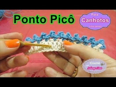 CANHOTOS - Ponto Picô 1 de Crochê