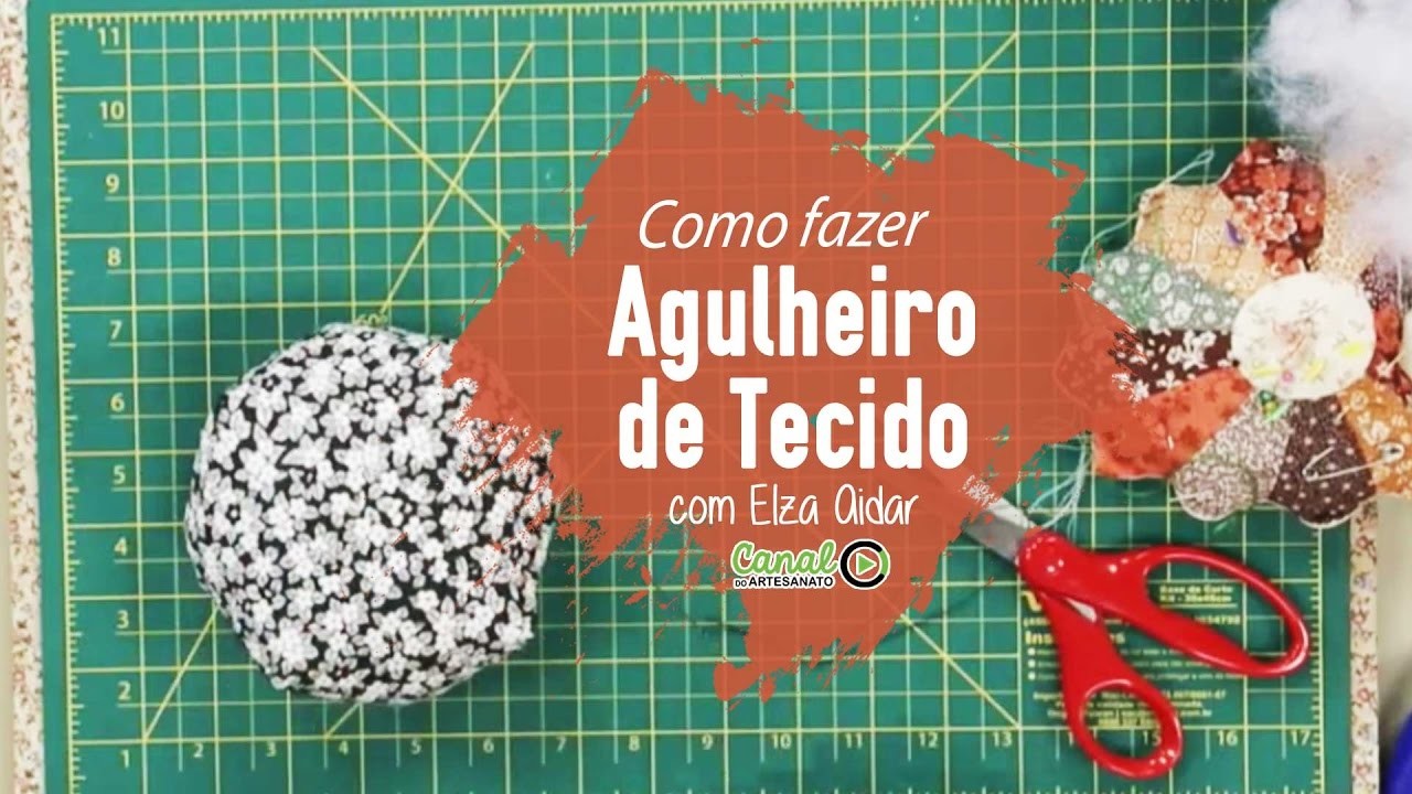 Como fazer Agulheiro de Tecido com Elza Aidar
