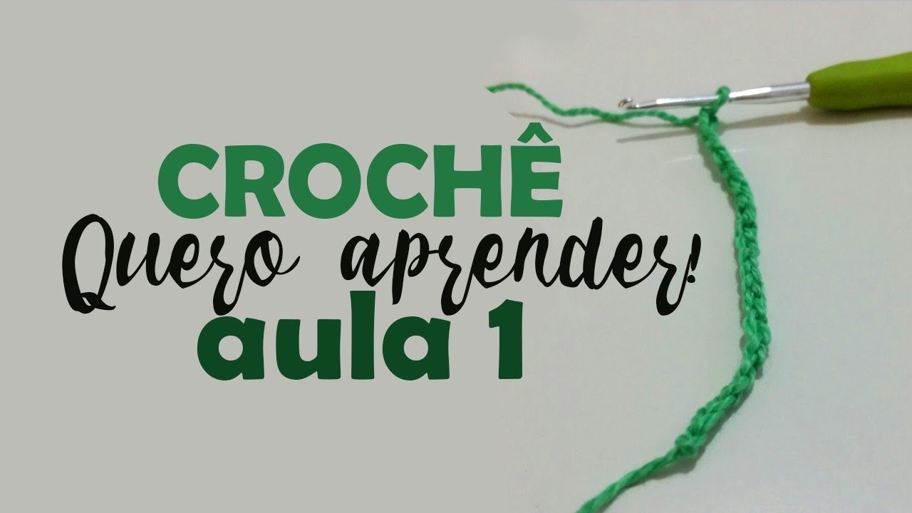 CROCHÊ - QUERO APRENDER - PASSO 1
