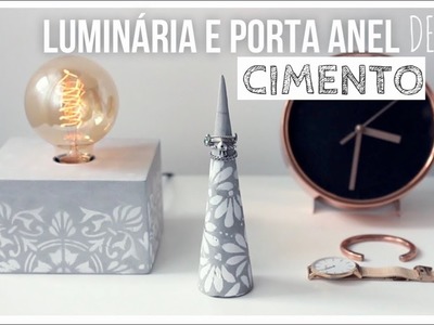 DIY: LUMINÁRIA E PORTA ANEL COM CIMENTO