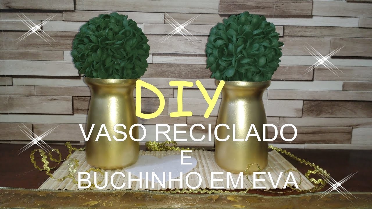 DIY VASO RECICLADO E BUCHINHO DE EVA