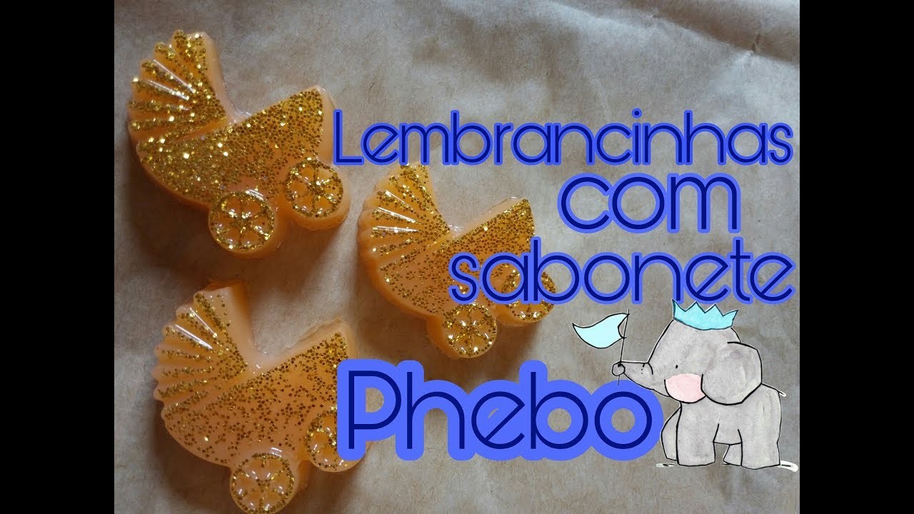 Lembrancinhas com sabonetes Phebo