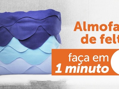 #papminuto - Almofada Customizada com Feltro