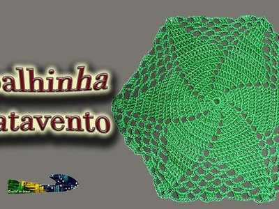 Toalhinha Catavento - Crochê do Brasil
