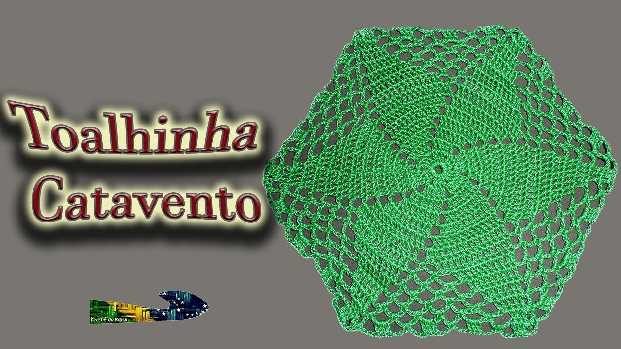 Toalhinha Catavento - Crochê do Brasil