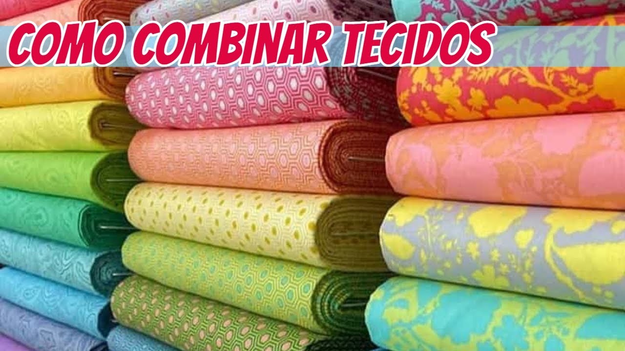 Como combinar tecidos através das cores, padrões, estampas e texturas - Dicas de Costura