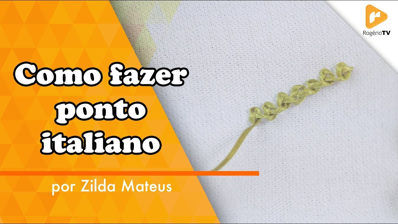 Como fazer o ponto italiano bordado - Zilda Mateus - RTV D014