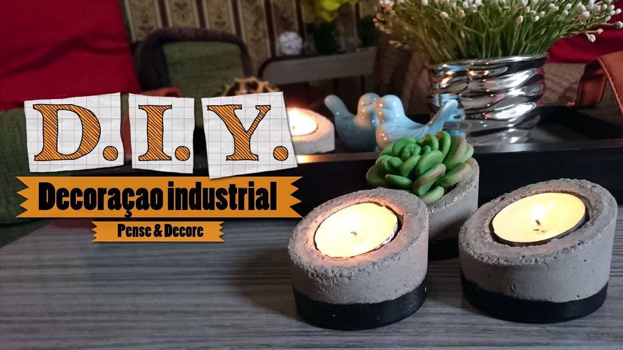 DIY - Decoração industrial  | Vaso, porta velas e lanterna de cimento