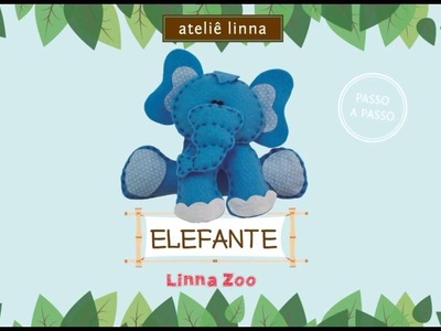 ✄ Faça Você Mesmo: Elefante de feltro - Ateliê Linna