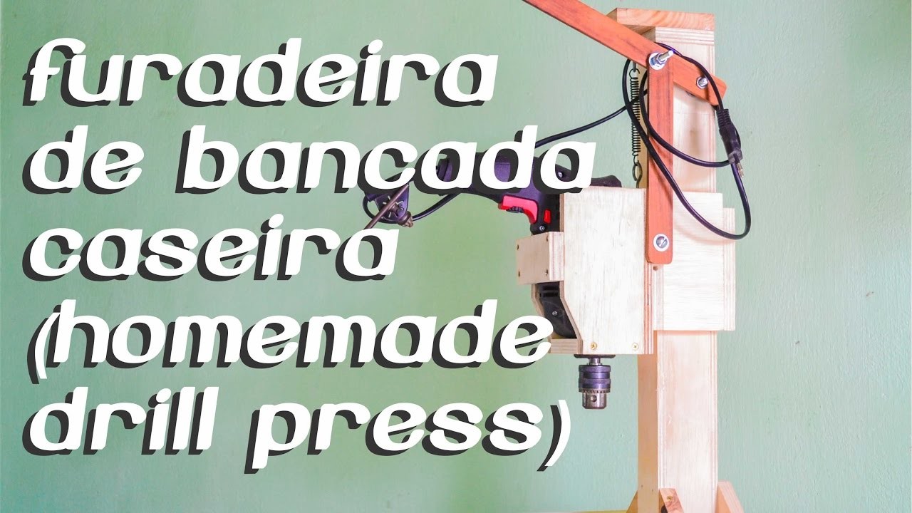 Furadeira de Bancada Caseira (Homemade Drill Press)