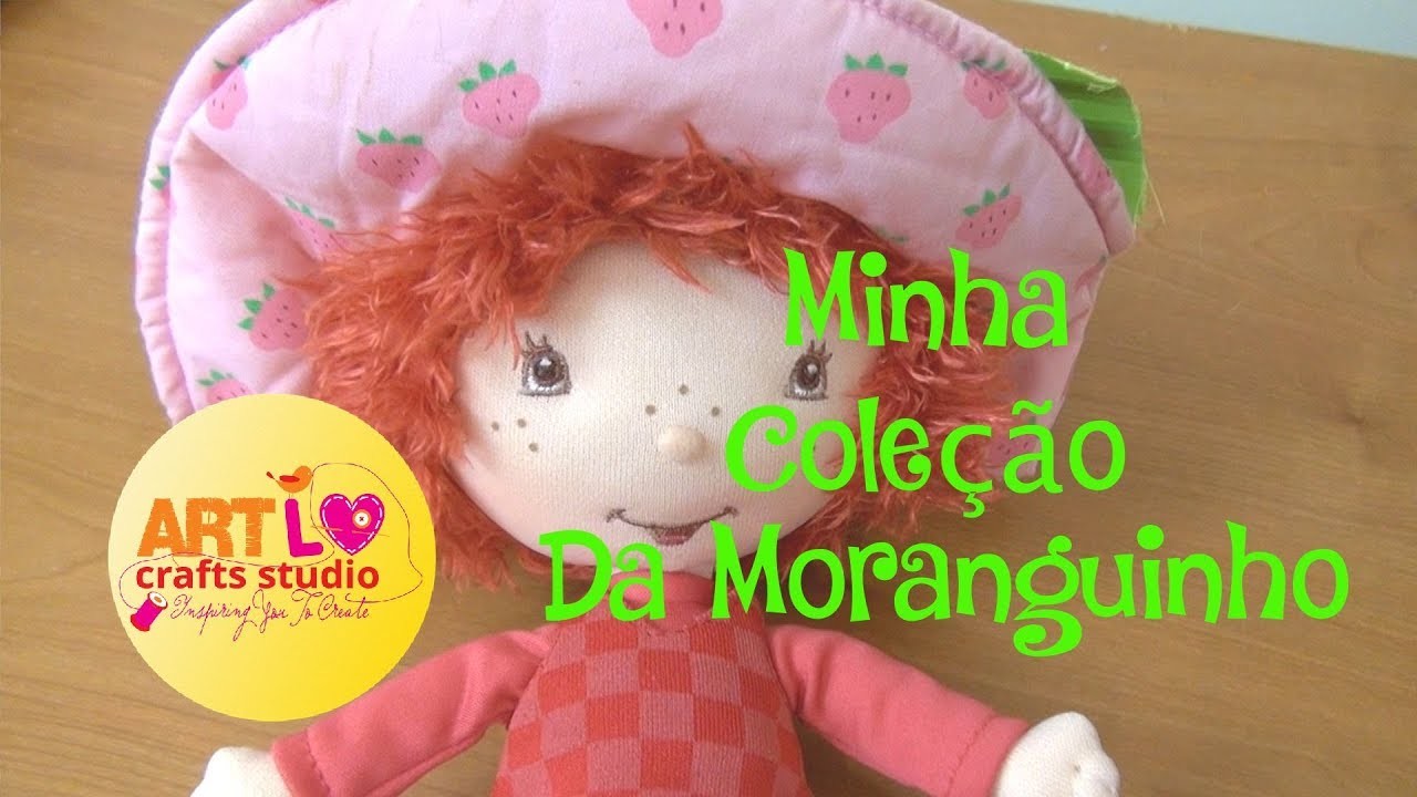 Minha Coleção Da Moranguinho!!! - Strawberry Shortcake Colection! E 109