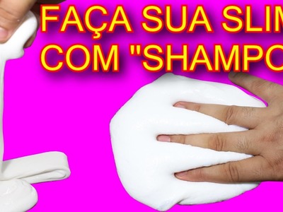 Como Fazer FLUFFY Slime Sem Espuma De Barbear-Amoeba Caseira Com Shampoo-Em Portugues!!!