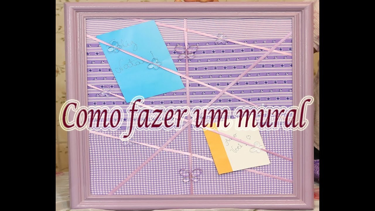 Como fazer mural para fotos ou recados