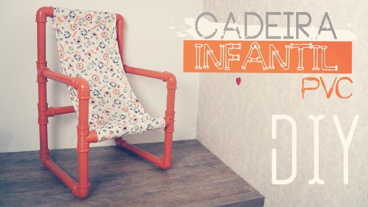 DIY Cadeira infantil PVC  |  Pricilla Calaça