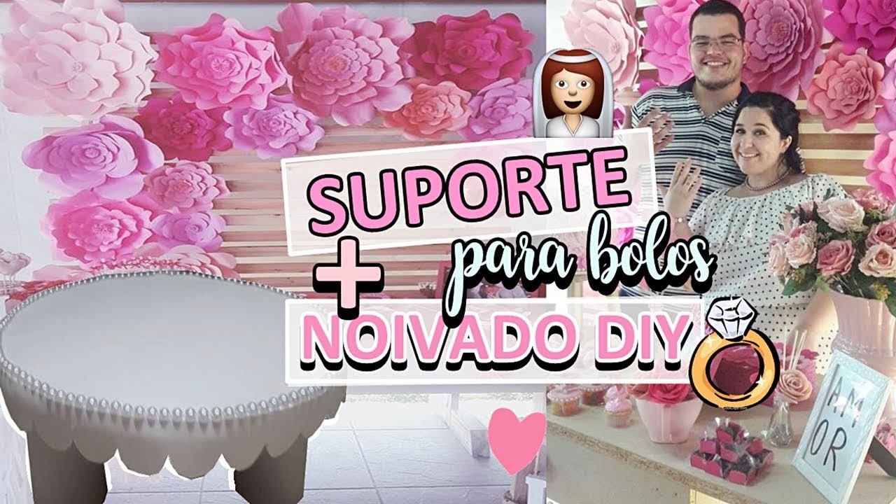 DIY |Suporte para bolos + NOIVADO DIY PERFEITO ????