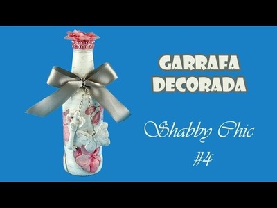 Garrafinha Estilo Shabby Chic #4 (ARTESANATO, DIY, RECICLAGEM)
