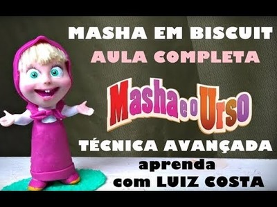 MASHA EM BISCUIT- COMPLETA- AULA AVANÇADA (LUIZ COSTA)