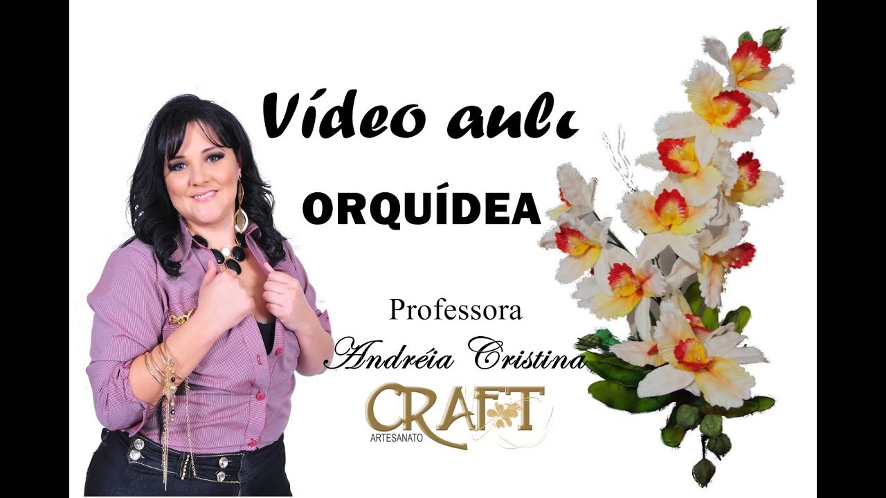 ORQUÍDEA  - FEITA NO FRISADOR DE TULIPA - Prof. Andréia Cristina