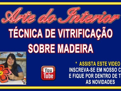 VITRIFICAÇÃO DE CASCA DE OVO SOBRE MADEIRA- FLOR
