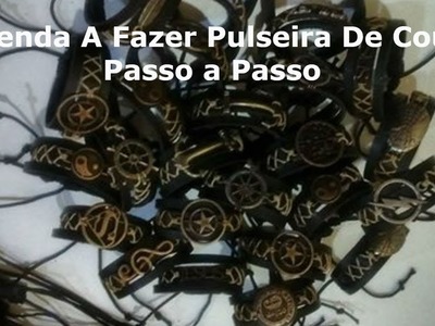 APRENDA A FAZER PULSEIRA DE COURO - PASSO  A PASSO