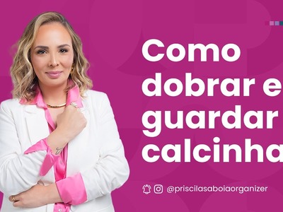 Como dobrar e guardar calcinhas