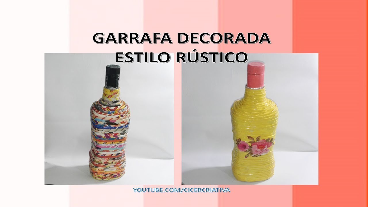 Garrafa decorada fácil - Estilo rústico  - Do lixo ao luxo