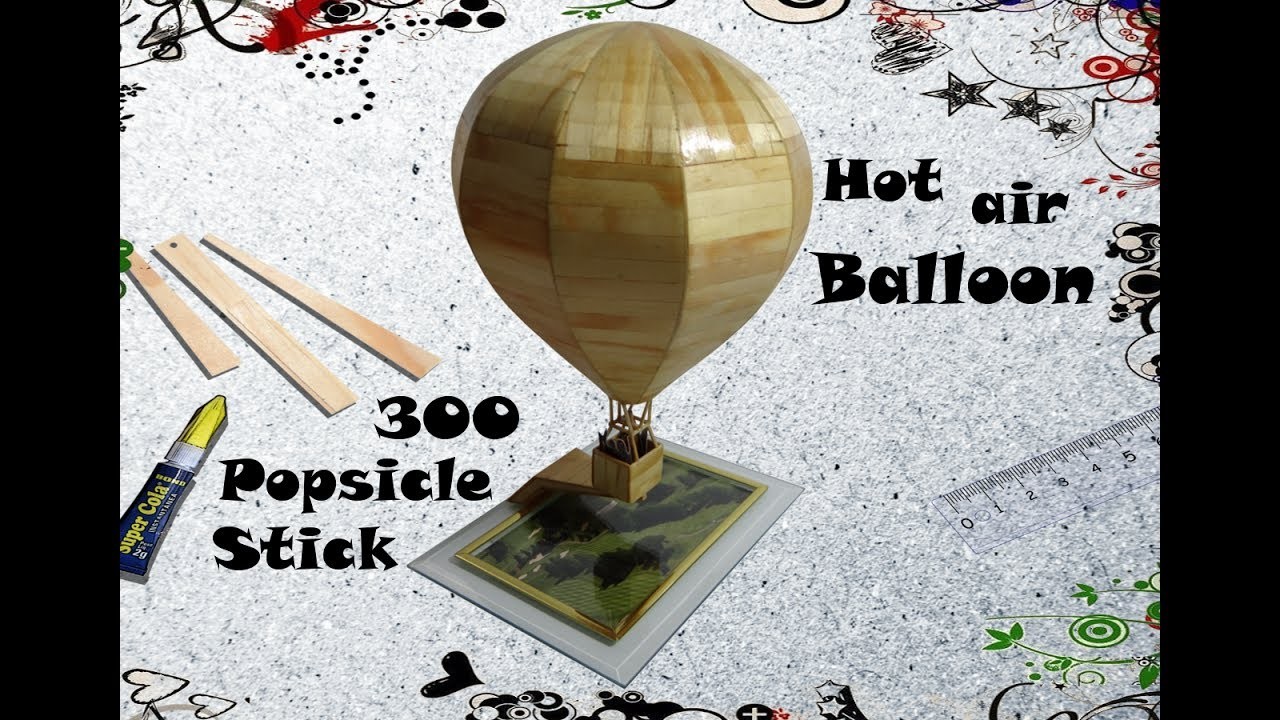 Hot Air Balloon With Popsicle Stick - Balão de Ar Quente com palitos