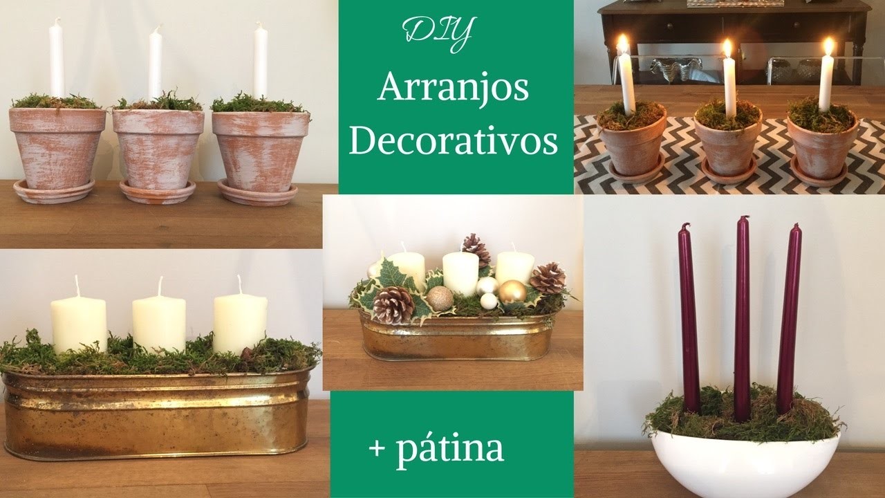 Aprenda 3 arranjos decorativos- centro de mesa + patina