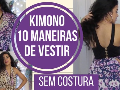 10 Maneiras de Usar o mesmo Kimono SEM COSTURA- Alana Santos Blogger