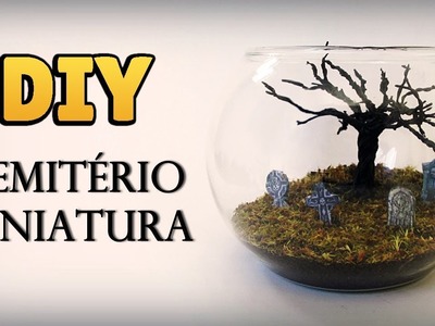 DIY: CEMITÉRIO MINIATURA - Terrário Árvore Morta p. Maquetes - Decoração Halloween #diyhalloween