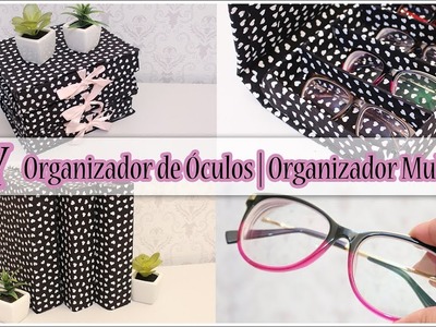 DIY: Organizador de Óculos | Organizador Multiuso